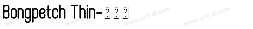 Bongpetch Thin字体转换